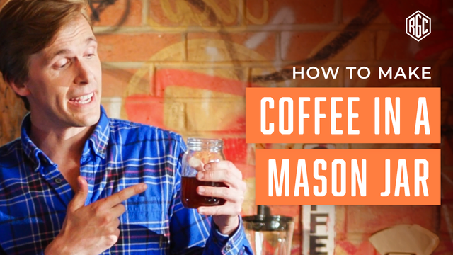 How to Make Coffee In a Mason Jar