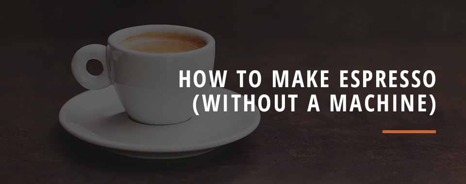 How to Make Espresso (Without a Machine)